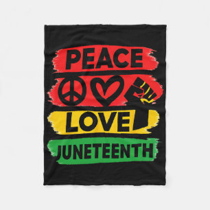 Peace Love Juneteenth June 19th 1865 Men Women Kid Fleece Blanket