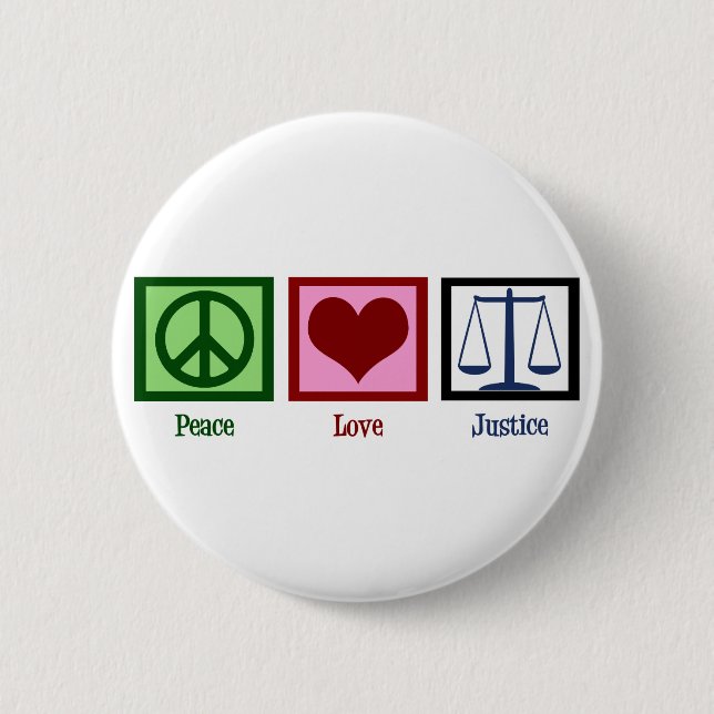 Peace Love Justice 2 Inch Round Button (Front)