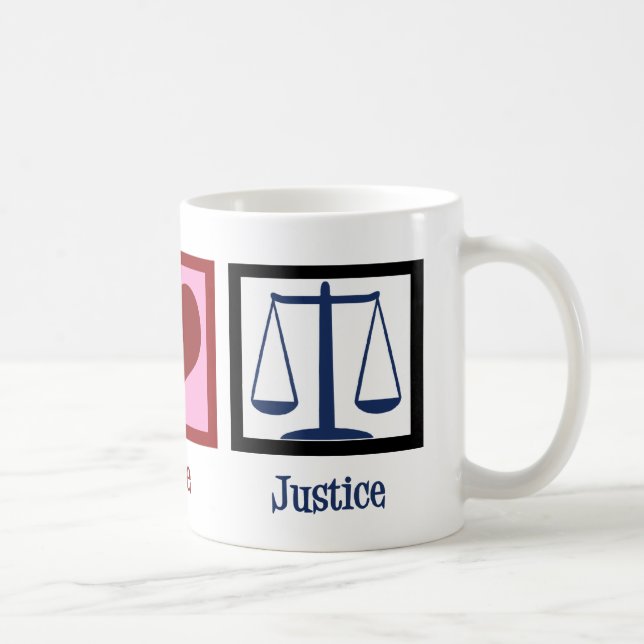 Peace Love Justice Coffee Mug (Right)