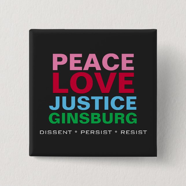 Peace Love Justice GINSBURG Square 2 Inch Square Button (Front)