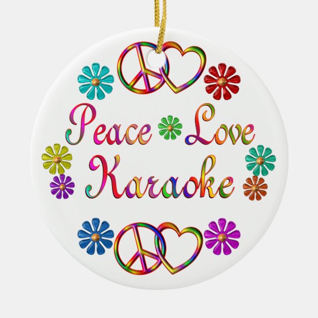 PEACE LOVE KARAOKE CERAMIC ORNAMENT (Front)