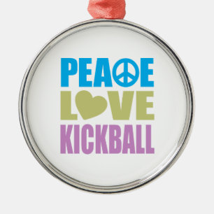 Peace Love Kickball Metal Ornament