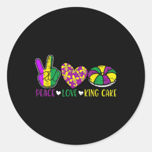 Peace Love King Cake Funny Mardi Gras Festival Par Classic Round Sticker
