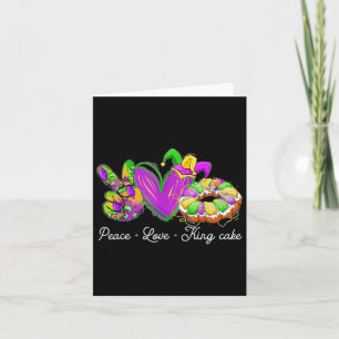 Peace Love King Cake Funny Mardi Gras Party Carniv Card
