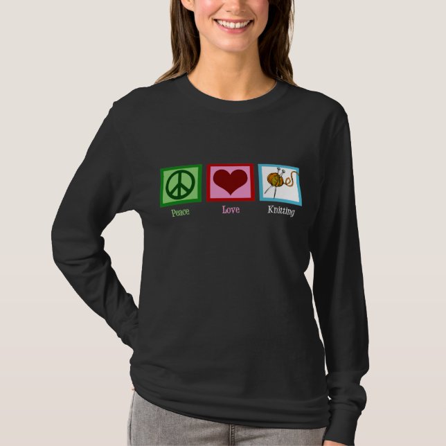 Peace Love Knitting T-Shirt (Front)