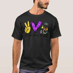 Peace Love Lab Week 2022 Medical Laboratory Lab T T-Shirt