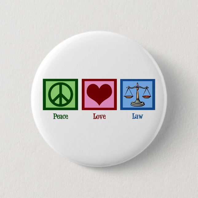 Peace Love Law 2 Inch Round Button (Front)