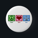Peace Love Law 2 Inch Round Button<br><div class="desc">A peace sign,  heart,  and the scales of justice make a cute gift for a lawyer or someone in law school. A judge or prosecutor would also appreciate this present.</div>