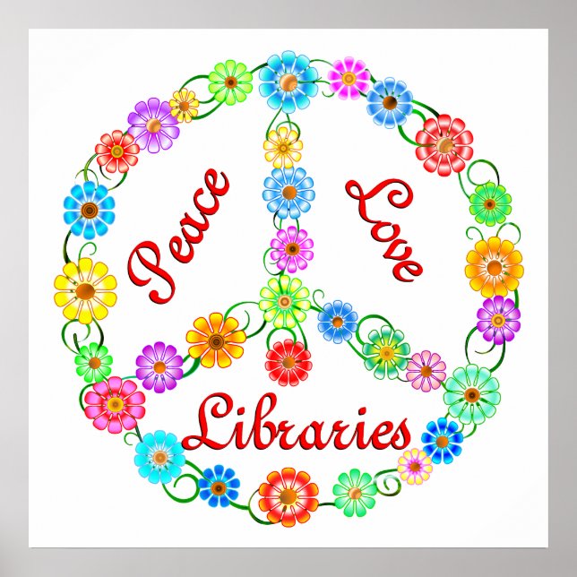 Peace Love Libraries Poster (Front)