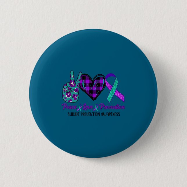 Peace Love Life Suicide Awareness Womens Semi Colo 2 Inch Round Button (Front)