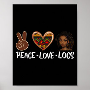 Peace Love Locs Black Melanin Women African Histor Poster