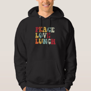 Peace Love Lunch Lady Retro Back To School Groovy Hoodie