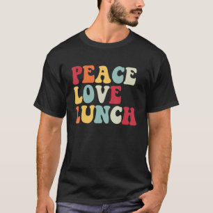 Peace Love Lunch Lady Retro Back To School Groovy T-Shirt