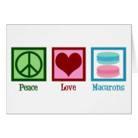 Peace Love Macarons Cute Macaron Bakery Card