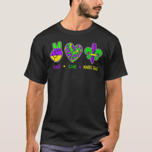 Peace Love Mardi Gras  Fleur De Lis Fat Tuesdays T-Shirt