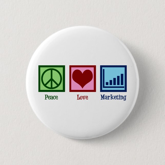 Peace Love Marketing 2 Inch Round Button (Front)