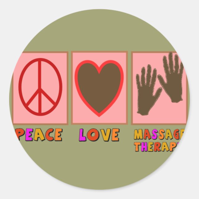 Peace, Love, Massage Therapy Classic Round Sticker (Front)