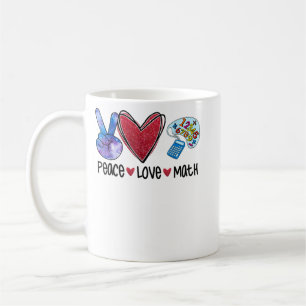 Peace Love Math Funny Teacher  Coffee Mug