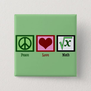 Peace Love Math Geek 2 Inch Square Button