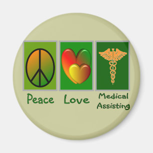 Peace Love Medical Assisting Magnet