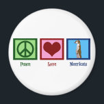 Peace Love Meerkats Magnet<br><div class="desc">A peace sign,  heart,  and a cute meerkat. I love cool Peace Love Meerkats gifts.</div>
