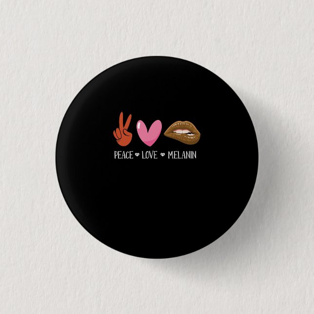 Peace Love Melanin Black Women Pride Afro African. 1 Inch Round Button (Front)