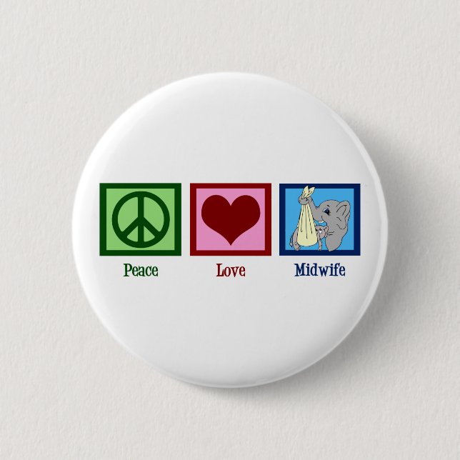 Peace Love Midwife 2 Inch Round Button (Front)