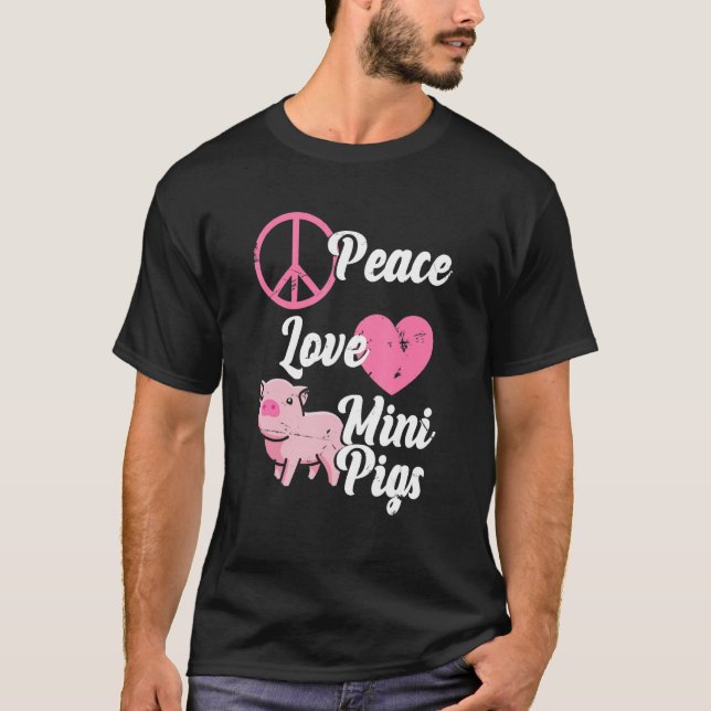 Peace Love Mini Pig  Miniature Pig Owner T-Shirt (Front)
