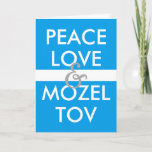 PEACE LOVE & MOZEL TOV HOLIDAY CARD<br><div class="desc">Inside: "HAPPY HANUKKAH"</div>