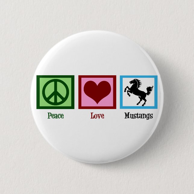 Peace Love Mustangs 2 Inch Round Button (Front)