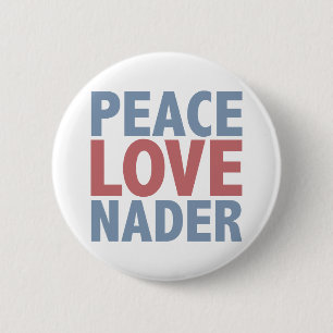 Peace Love Nader 2 Inch Round Button