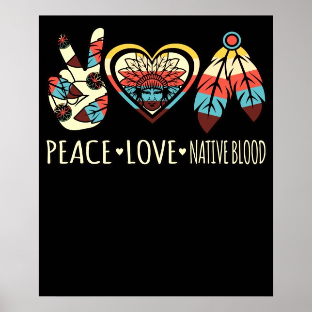 Peace Love Native Blood American Day Pride Support Poster (Front)