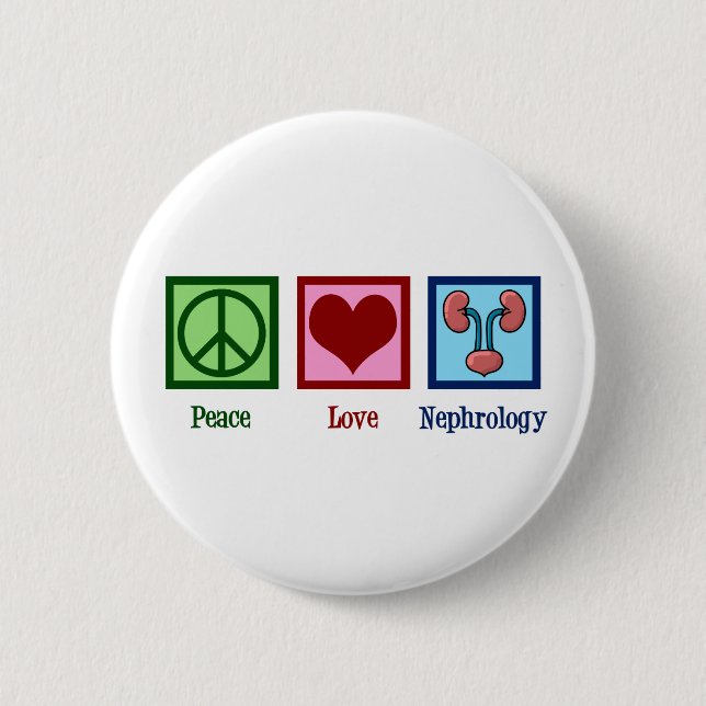 Peace Love Nephrology Cute Nephrologist 2 Inch Round Button (Front)