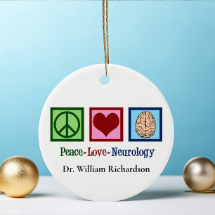 Peace Love Neurology Custom Neurologist Ceramic Ornament