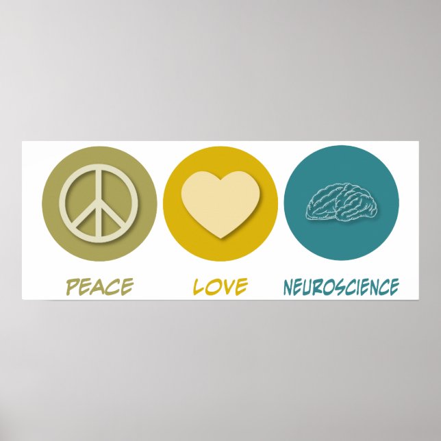 Peace Love Neuroscience Poster (Front)