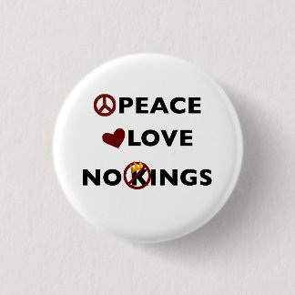 Peace Love No Kings Symbols Inspirational 1 Inch Round Button