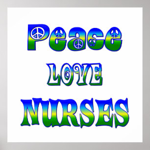 Peace Love Nurses Poster