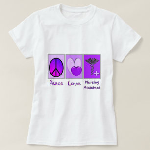 Peace Love Nursing Assistant T-Shirt