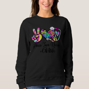 Peace Love Nursing Cna Life Nurse Week Women Sweatshirt
