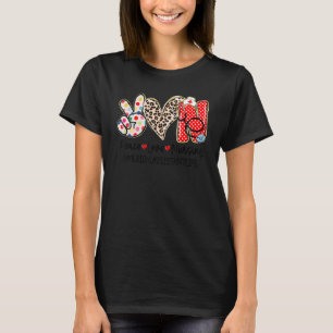 Peace Love Nursing Home Health Medical Assistant L T-Shirt
