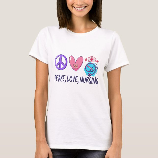 Peace Love Nursing T-Shirt (Front)