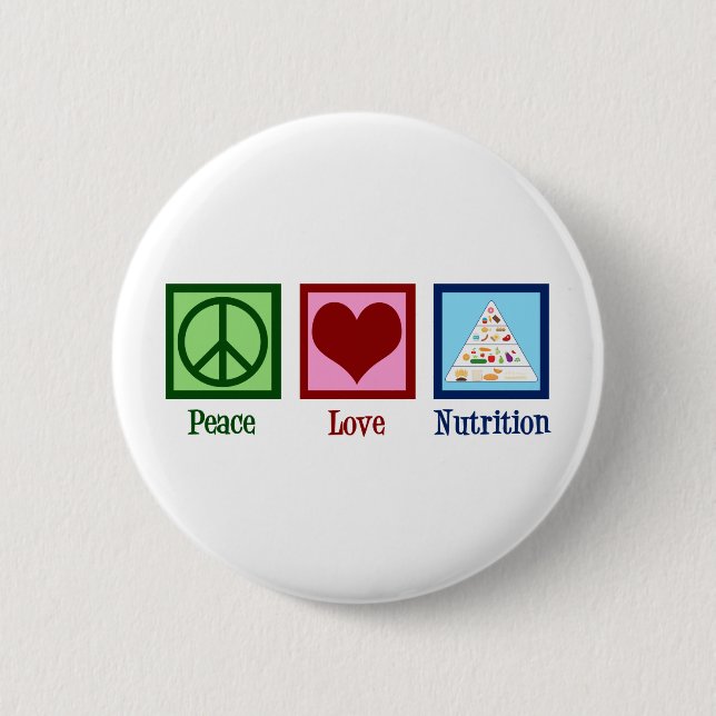 Peace Love Nutrition 2 Inch Round Button (Front)