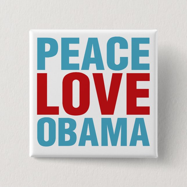Peace Love Obama 2 Inch Square Button (Front)