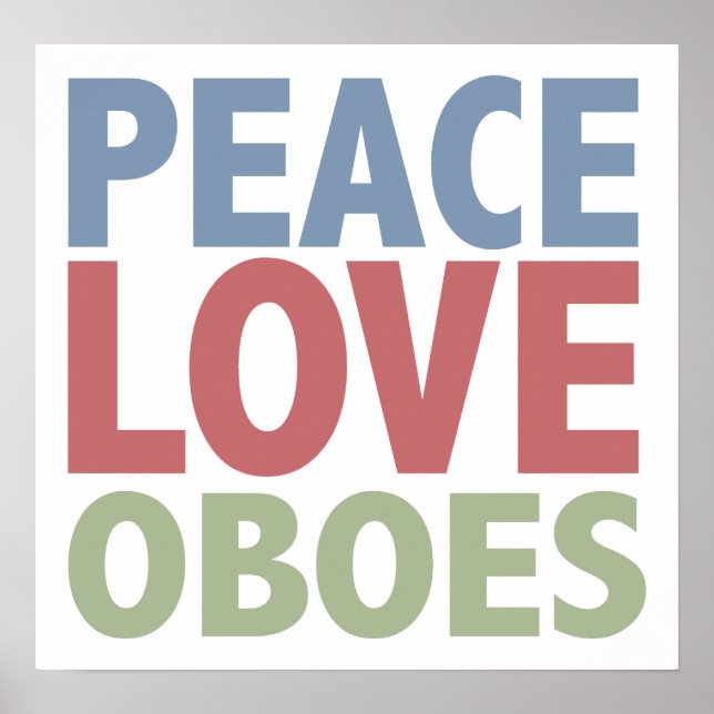 Peace Love Oboes Poster (Front)