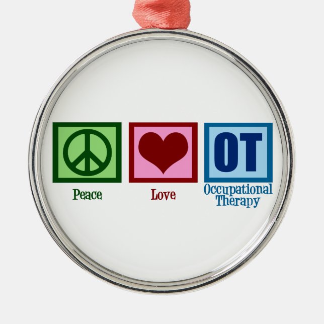 Peace Love Occupational Therapy Metal Ornament (Front)