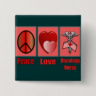 Peace Love ONCOLOGY Nurse 2 Inch Square Button
