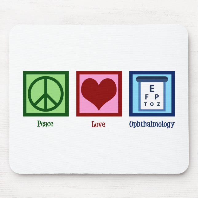 Peace Love Ophthalmology Mouse Pad (Front)