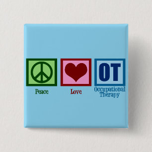 Peace Love OT Occupational Therapy 2 Inch Square Button