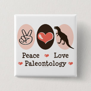 Peace Love Paleontology Dinosaur Button