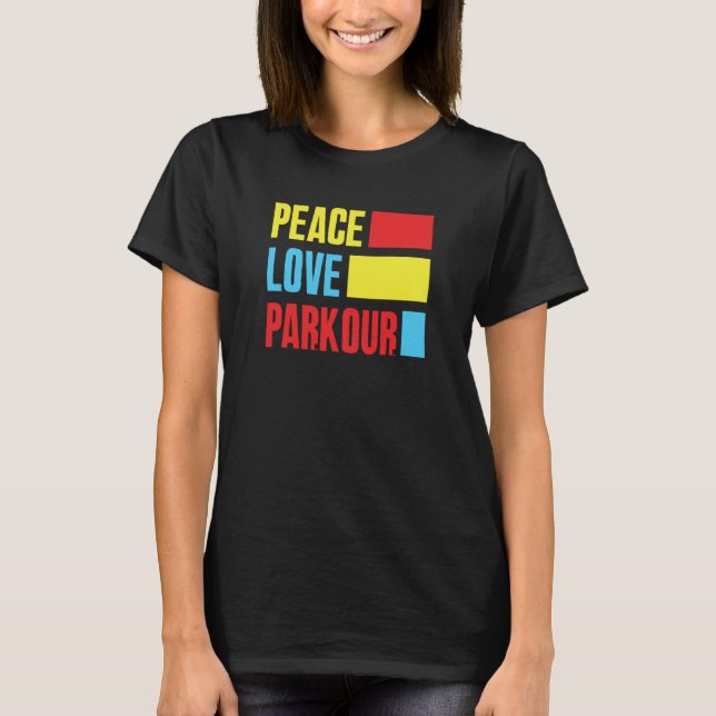 Peace Love Parkour Parkour T-Shirt (Front)